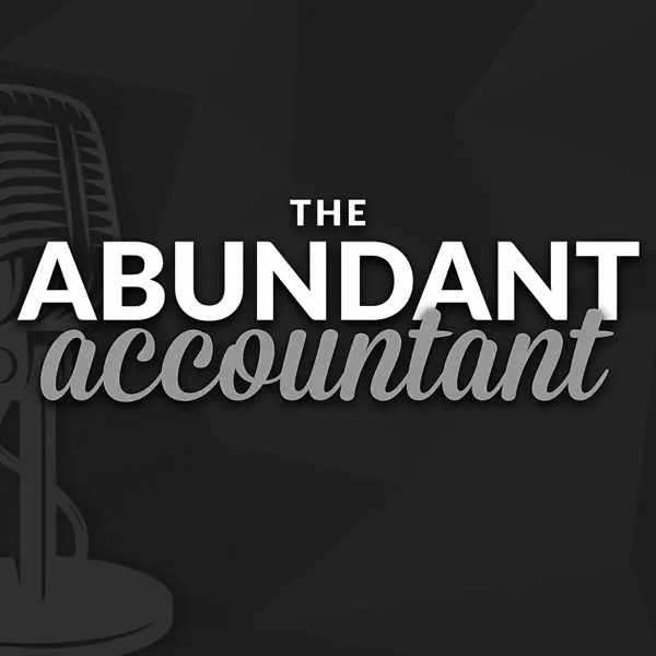 The Abundant Accountant Podcast The Abundant Accountant Podcast